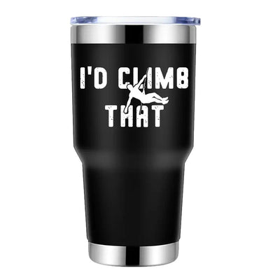 Climbing I'd Climb That 30oz Insulated Vacuum Sealed Tumbler